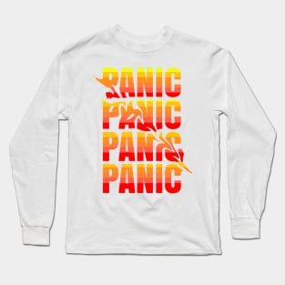 panic quote themed design Long Sleeve T-Shirt